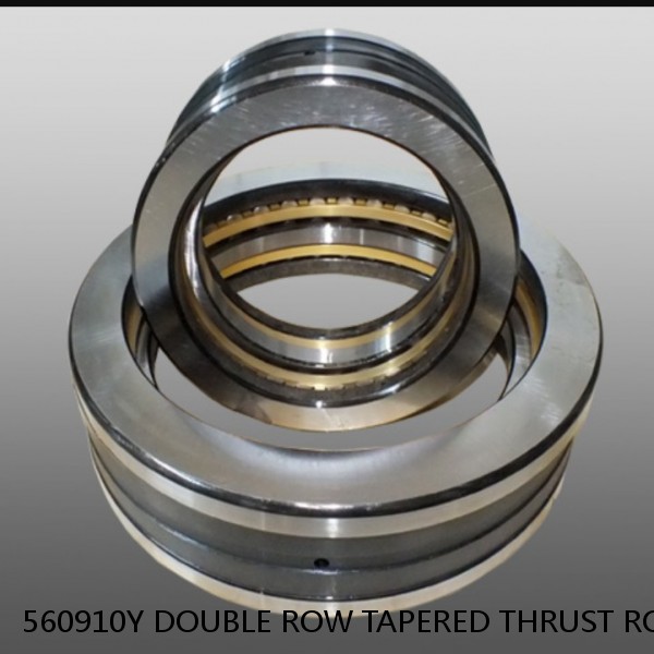 560910Y DOUBLE ROW TAPERED THRUST ROLLER BEARINGS