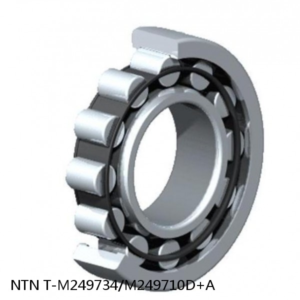 T-M249734/M249710D+A NTN Cylindrical Roller Bearing