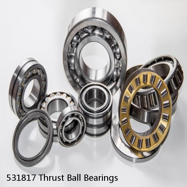 531817 Thrust Ball Bearings