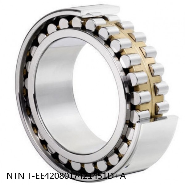 T-EE420801/421451D+A NTN Cylindrical Roller Bearing