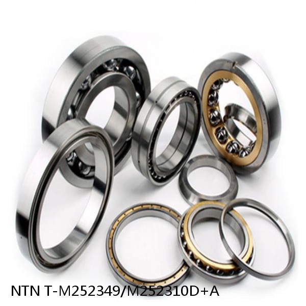 T-M252349/M252310D+A NTN Cylindrical Roller Bearing