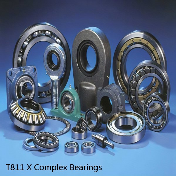 T811 X Complex Bearings