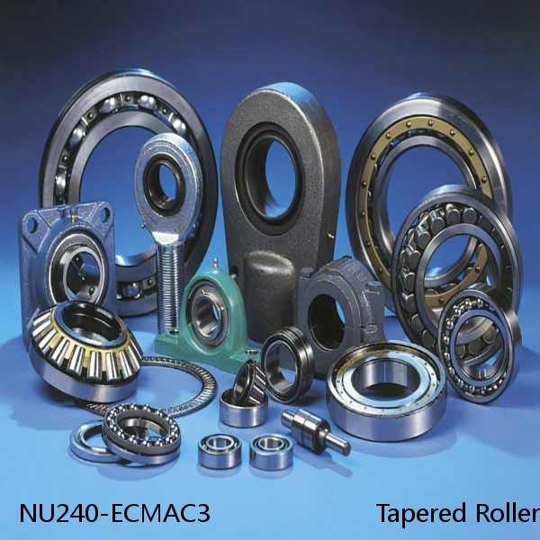 NU240-ECMAC3                       Tapered Roller Bearing Assemblies